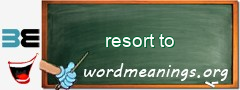 WordMeaning blackboard for resort to
